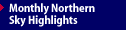 Monthly Northern Sky Highlights