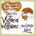 Victoria Williams - This Moment in Toronto