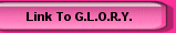 G.L.O.R.Y. Girl personality banners for you to use in linking to the site. Spread the word!