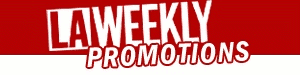 LA Weekly Promotions