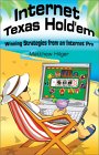 Internet Texas Hold`em: Winning Strategies from an Internet Pro