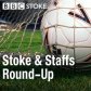 Stoke & Staffordshire Football Round-Up