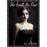 She Smells the Dead (Spirit Guide) ~ E.J. Stevens