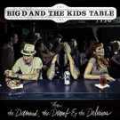 Big D and the Kids Table "For the Damned, the Dumb and the Delirious" (CD, 2011)