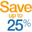 Save 25% or More