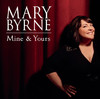 Mine & Yours, Mary Byrne