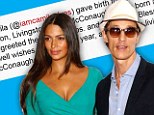 'Our son Livingston greeted the world at 9lbs': Matthew McConaughey reveals the name of his third child with Camila Alves