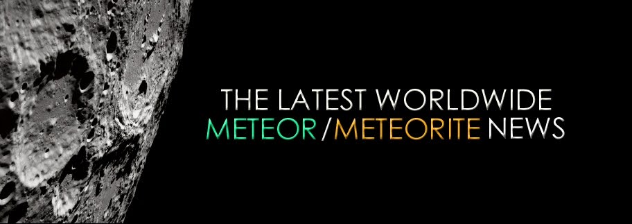 Latest Worldwide Meteor/Meteorite News