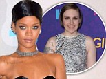 Walk that walk! Rihanna 'refused to let Girls use one of her songs' reveals show's music supervisor