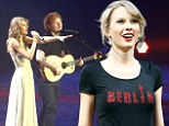 Turn up the heat: Taylor Swift and Ed Sheeran performed a rendition of his hit I See Fire to a packed out crowd at Berlin's O2 World