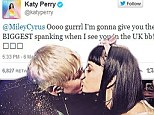 'I'm gonna give you the BIGGEST spanking!' Katy Perry vows revenge on Miley Cyrus after she pokes fun at John Mayer's womanising ways
