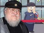 'I'm a sensitive soul': Game Of Thrones creator George RR Martin confesses he has yet to watch South Park parody episode in which he is 'obsessed with weenies'