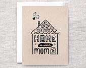 Mothers Day Card, Birthday Card for Mom - Home is Where Mom Is - Hand Drawn Card - House Illustration - Brown Recycled Card