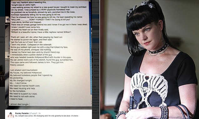 'I almost died tonight': NCIS actress Pauley Perrette attacked by 'psychotic homeless man'