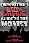 Trevor Lynch's A White Nationalist Guide to the Movies