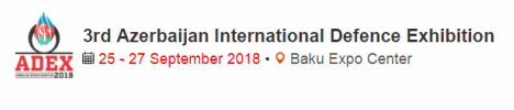 Azerbaijan International Defence Exhibition Baku Expo Center 25 to 27 Septembner 2018