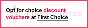 First Choice discount codes