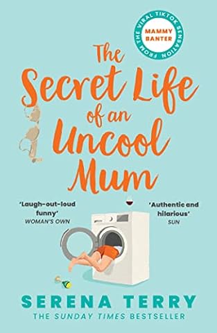 The Secret Life of an Uncool Mum: The most funny Sunday Times bestselling debut novel about motherhood you’ll read this year: Book 1 (Mammy Banter)