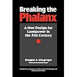 Breaking the Phalanx: A New Design for Landpower in the 21st Century (Bibliographies and Indexes in American)