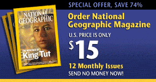 Offer for 1 year subscription to National Geographic Magazine for $15. 12 monthly issues.