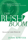 "The Bush Boom," by Jerry Bowyer