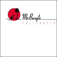 Mr. Bungle Album - California lyrics