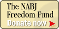 The NABJ Freedom Fund -- Click to Donate now!