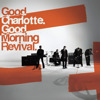 Good Morning Revival, Good Charlotte