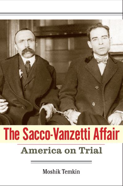 The Sacco-Vanzetti Affair America on Trial JPG
