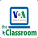 The Classroom, VOA's innovative online English learning program.