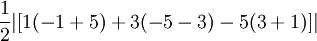 frac{1}{2}|[1(-1+5)+3(-5-3)-5(3+1)]|,