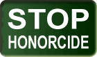 Stop Honorcide!