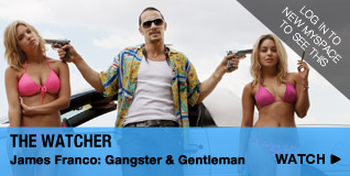 The Watcher: James Franco, Gangster & Gentleman