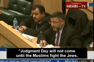 Jordanian MP quotes Muhammad: “Judgment Day will not come until the Muslims fight the Jews, and the Muslims will kill them”