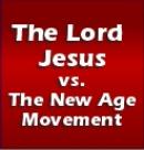 Jesus vs The New Age Movement - Click here