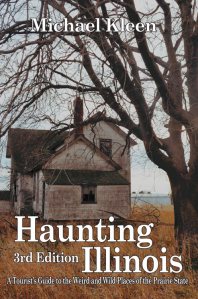 Haunting Illinois by Michael Kleen