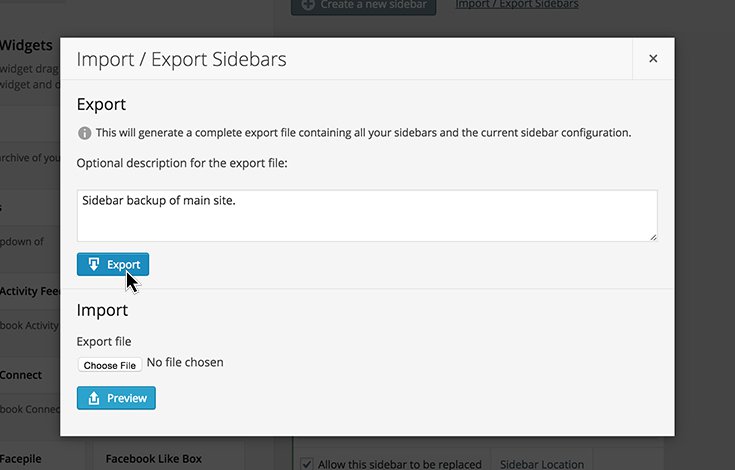 Sidebar includes export and import so you can share widget configurations with other sites.
