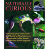 Naturally Curious, A Photographic Field Guide - Eastern Mountain Sports