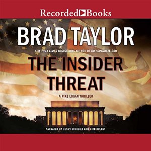The Insider Threat: A Pike Logan Thriller (






UNABRIDGED) by Brad Taylor Narrated by Henry Strozier, Rich Orlow