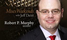 Bob Murphy on Mises Weekends