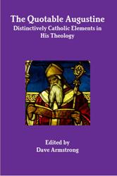 <em>The Quotable Augustine: Distinctively Catholic Elements in His Theology</em> (9-1-12)