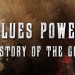 BLUES POWER – THE STORY OF THE GUITAR