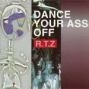 Dance Your Ass Off - r.t.z. & mc miker g