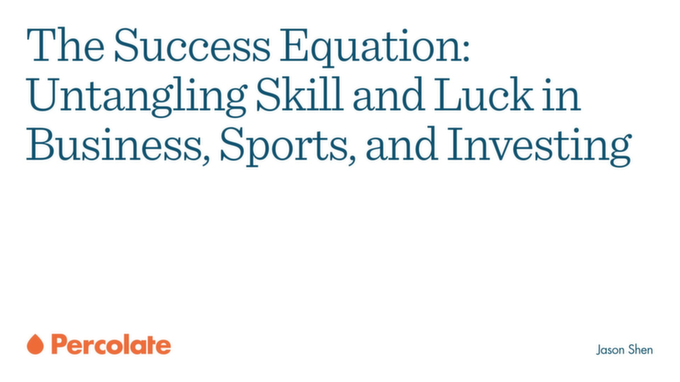 the_success_equation_untangling_skill_and_luck_in_business_sports_and_investing001