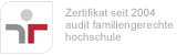 Zertifikat seit 2004 audit familiengerechte hochschule