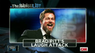 The RidicuList: Brad Pitt's laugh attack