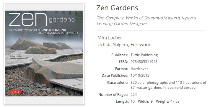 Zen Gardens: The Complete Works of Shunmyo Masuno, Japan's Leading Garden Designer; ISBN 9784805311943