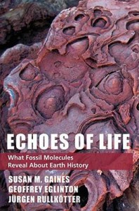 Echoes_of_Life_What_Fossil_Molecules_Reveal_about_Earth_History