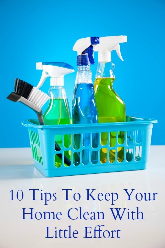 10 Tips To Keep Your Home Clean With Little Effort