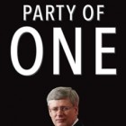 Party of One: Stephen Harper’s Canadian Makeover